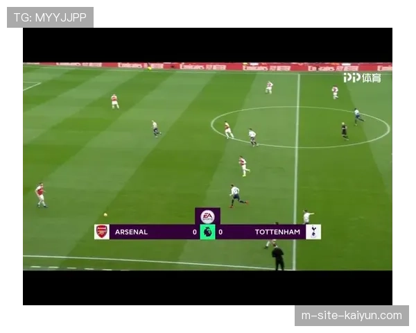 阿森纳多点开花进攻体系四球大胜热刺战术深度解析